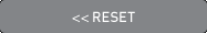 << Reset